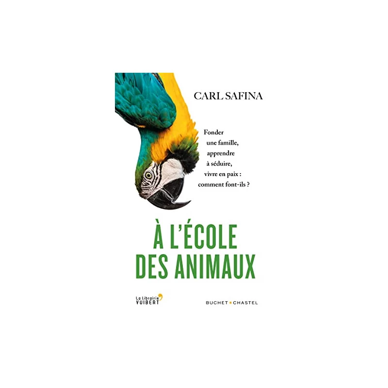 A L’école Des Animaux (Carl Safina) 3 A L’école Des Animaux (Carl Safina)