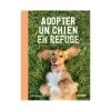 Adopter Un Chien En Refuge – Christophe Duffo – 144 Pages