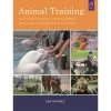 Animal Training: Successful Animal Management Through Positive Reinforcement (Ken Ramirez) 1 Animal Training: Successful Animal Management Through Positive Reinforcement (Ken Ramirez) -Repas Magsin animal training successful animal management through positive reinforcement ken ramirez