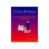 Click! Bonbon - Dianne Chrétien - 138 Pages (+ Clicker + Bracelet) 2 Click! Bonbon - Dianne Chrétien - 138 Pages (+ Clicker + Bracelet) -Repas Magsin click bonbon dianne chretien 138 pages clicker bracelet