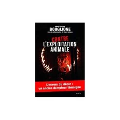 Contre L’exploitation Animale (André-Joseph Bouglione)