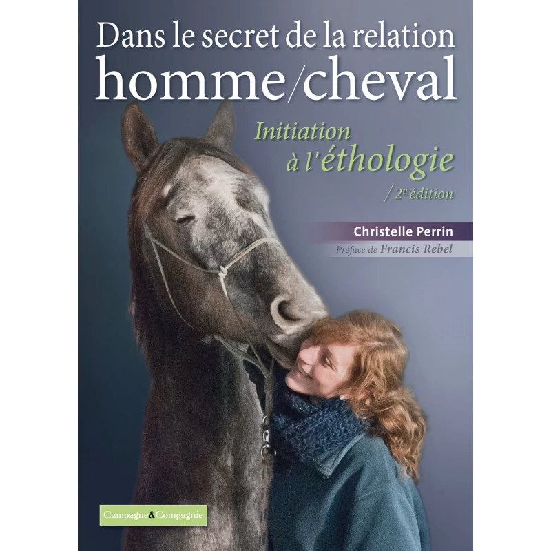 Dans Le Secret De La Relation Homme/cheval (Christelle Perrin) Nouvelle édition 3 Dans Le Secret De La Relation Homme/cheval (Christelle Perrin) Nouvelle édition