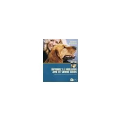 Devenez Le Meilleur Ami De Votre Chien - Jacinthe Bouchard - 160 Pages