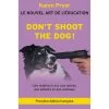 Don’t Shoot The Dog! - Karen Pryor - 194 Pages 1 Don’t Shoot The Dog! - Karen Pryor - 194 Pages -Repas Magsin dont shoot the dog le nouvel art de leducation