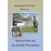 DVD Initiation Au Clicker Training - Jennifer Cattet - 48 Min 1 DVD Initiation Au Clicker Training - Jennifer Cattet - 48 Min -Repas Magsin dvd initiation au clicker training