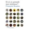 Et Si On Pensait Aux Animaux ? François Moutou (252 Pages) 1 Et Si On Pensait Aux Animaux ? François Moutou (252 Pages) -Repas Magsin et si on pensait aux animaux