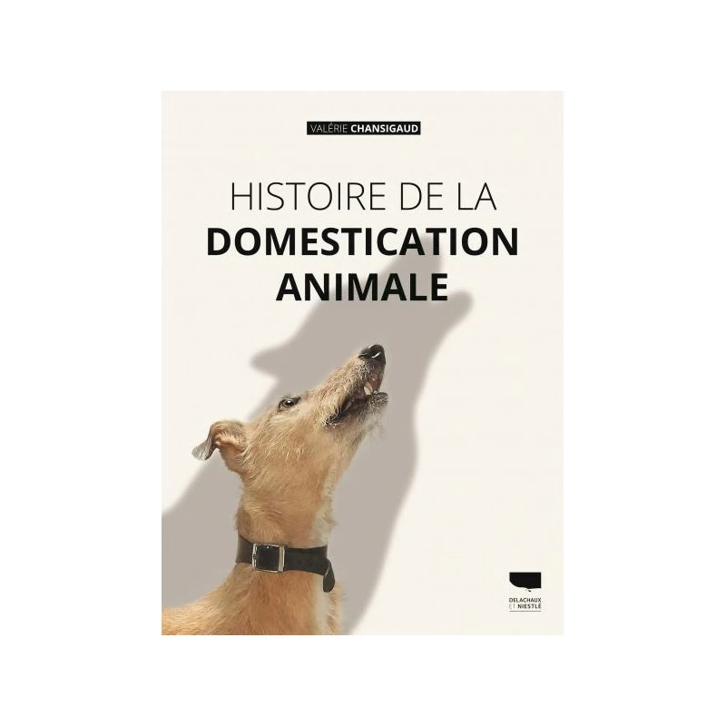 Histoire De La Domestication Animale 3 Histoire De La Domestication Animale