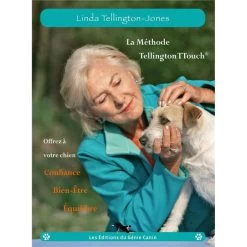 La Méthode Tellington-TTouch® - Linda Tellington-Jones - 144 Pages