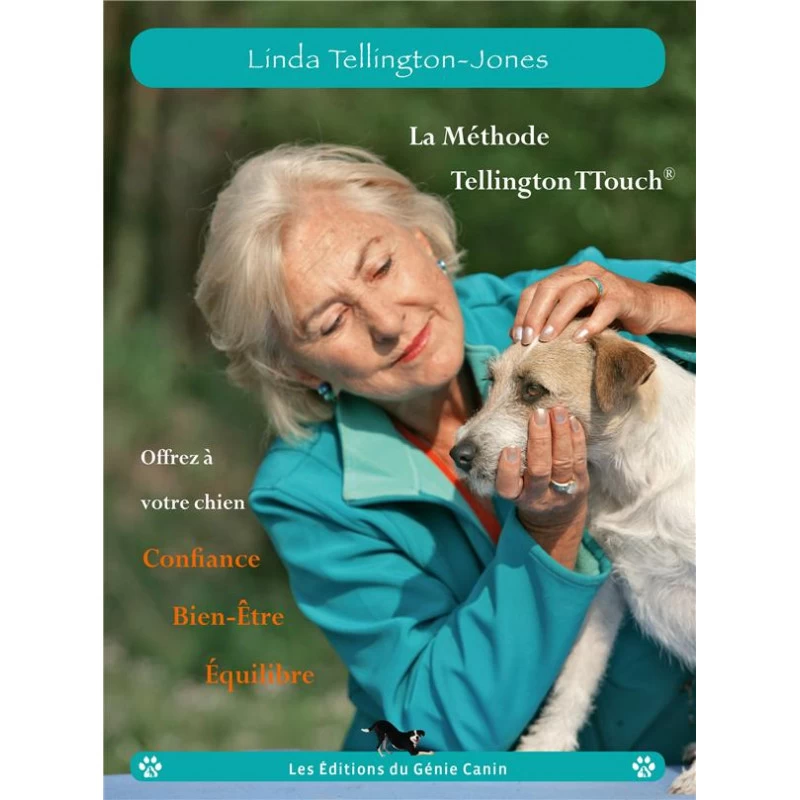 La Méthode Tellington-TTouch® - Linda Tellington-Jones - 144 Pages 3 La Méthode Tellington-TTouch® - Linda Tellington-Jones - 144 Pages