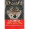 La Sagesse Des Loups - Elli H. Radinger - 312 Pages 1 La Sagesse Des Loups - Elli H. Radinger - 312 Pages -Repas Magsin la sagesse des loups
