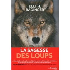 La Sagesse Des Loups - Elli H. Radinger - 312 Pages