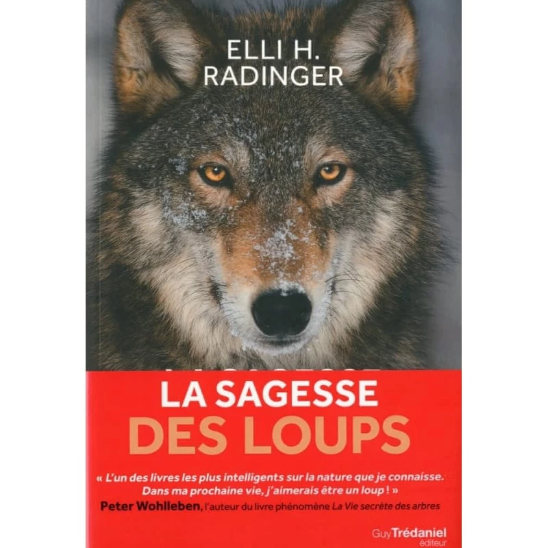 La Sagesse Des Loups - Elli H. Radinger - 312 Pages 3 La Sagesse Des Loups - Elli H. Radinger - 312 Pages