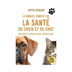 Le Manuel Complet De La Santé Du Chien Et Du Chat