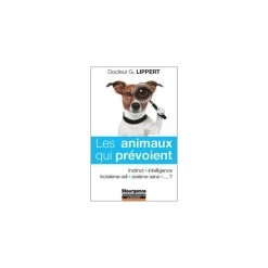 Les Animaux Qui Prévoient - Dr Gérard Lippert - 160 Pages