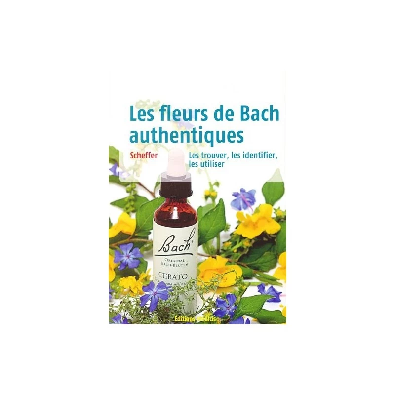 Les Fleurs De Bach Authentiques 3 Les Fleurs De Bach Authentiques