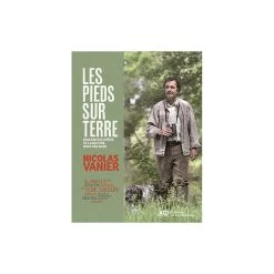 Les Pieds Sur Terre (Nicolas Vanier)