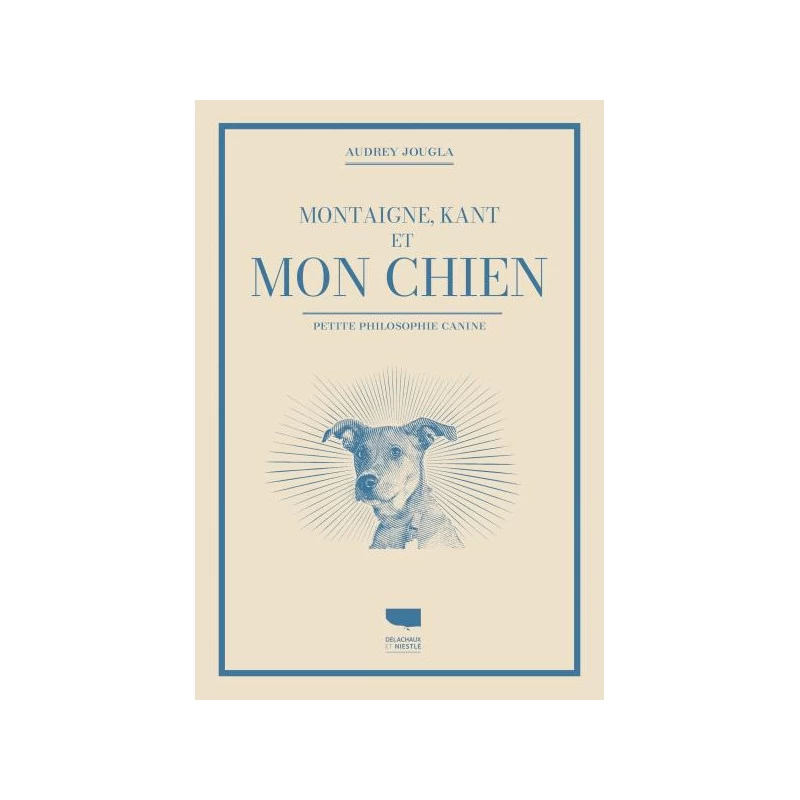Montaigne, Kant Et Mon Chien (Audrey Jougla) 3 Montaigne, Kant Et Mon Chien (Audrey Jougla)