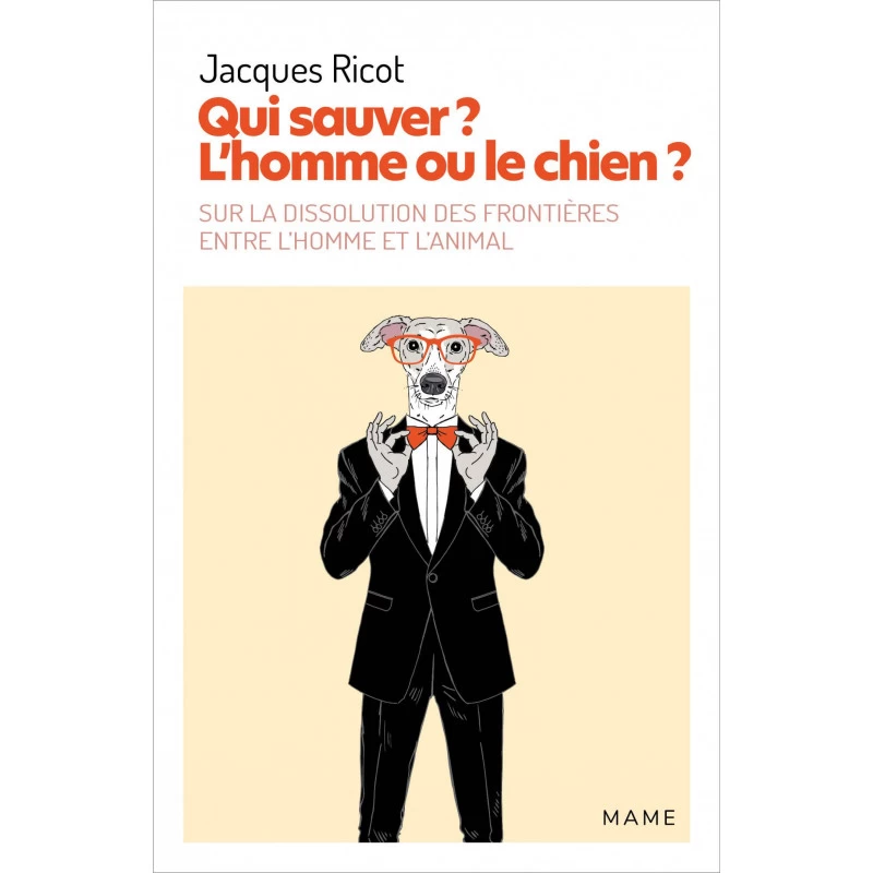 Qui Sauver : L’Homme Ou Le Chien ? (Jacques Ricot – 224 Pages) 3 Qui Sauver : L’Homme Ou Le Chien ? (Jacques Ricot – 224 Pages)