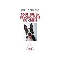 Tout Sur La Psychologie Du Chien - Joël Dehasse - 528 Pages